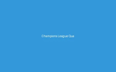 Champions League Quarterfinal Preview